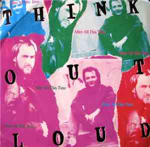 Think Out Loud - After All This Time