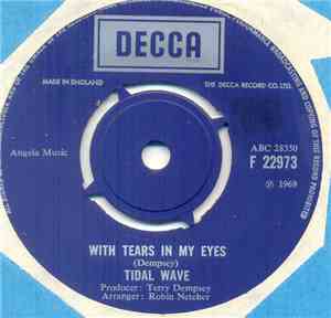 Tidal Wave - With Tears In My Eyes