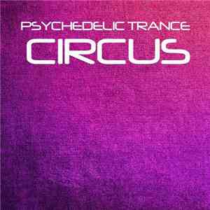 Various - Psychedelic Trance Circus