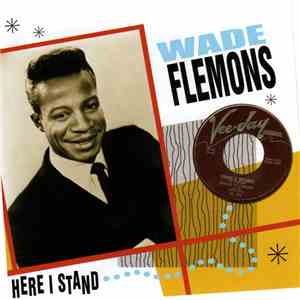 Wade Flemons - Here I Stand