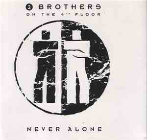 2 Brothers On The 4th Floor - Never Alone