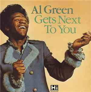 Al Green - Gets Next To You