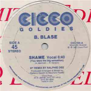 B. Blase - Shame (You Were The Big Sensation)