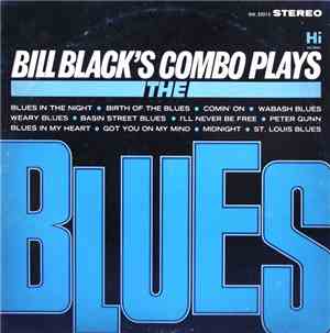 Bill Black's Combo - Plays The Blues