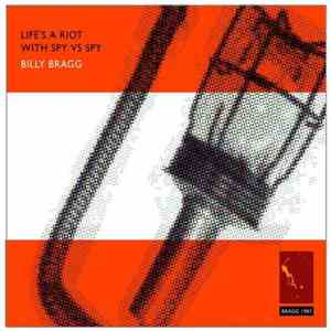 Billy Bragg - Life's A Riot With Spy Vs Spy