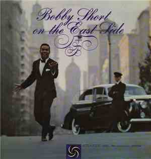 Bobby Short - On The East Side