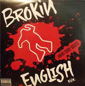 Brokin English Klik - Hard Core Beats / Here Come Da Hoods
