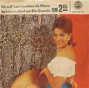 Charlotte Marian / Ines Und Pedro - Ich Will 'Nen Cowboy Als Mann / Im Klei ...
