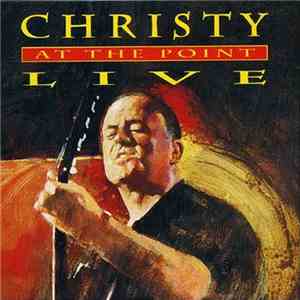 Christy - At The Point Live