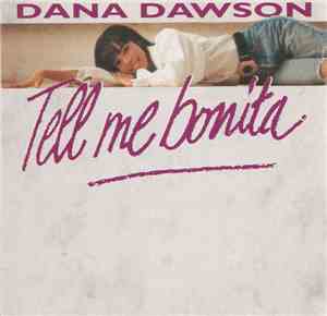 Dana Dawson - Tell Me Bonita