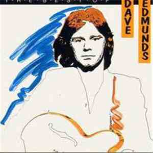 Dave Edmunds - The Best Of Dave Edmunds