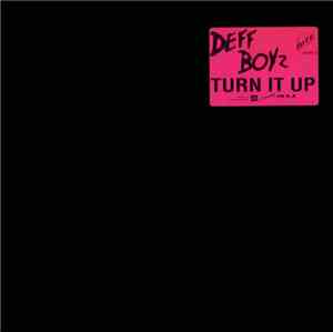 Deff Boyz - Turn It Up