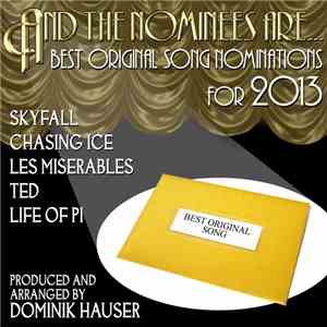 Dominik Hauser - And The Nominees Are… - Oscar Nominated Songs 2013