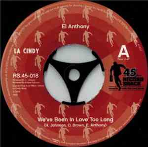 El Anthony - We've Been In Love Too Long / That's What My Lady Says