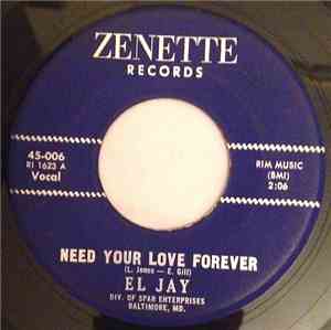 El Jay  - Need Your Love Forever / My Love