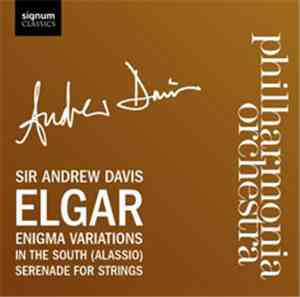 Elgar / Sir Andrew Davis / Philharmonia Orchestra - Enigma Variations/In The South (Alassio)/Serenade For Strings