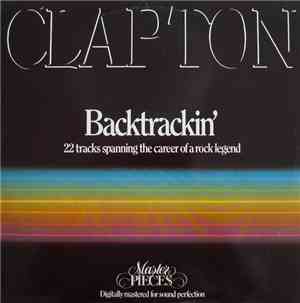 Eric Clapton - Backtrackin' (22 Tracks Spanning The Career Of A Rock Legend)