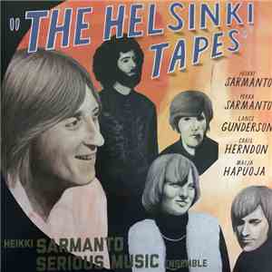Heikki Sarmanto Serious Music Ensemble - The Helsinki Tapes - Live At N-Club 1971-1972, Vol. 2