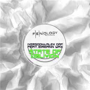 Iversoon & Alex Daf Feat. Eireann Wax - State Of Oblivion