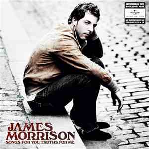 James Morrison  - Songs For You, Truths For Me
