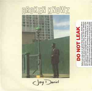 Jay Daniel - Broken Knowz