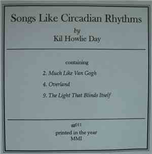 Kil Howlie Day - Songs Like Circadian Rhythms