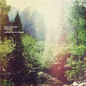 Kris Dubinsky, Warmth  - Nature In Its Forms