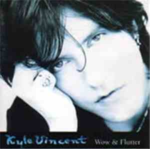Kyle Vincent - Wow & Flutter