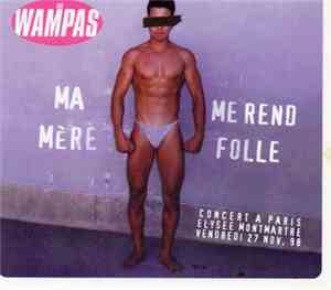 Les Wampas - Ma Mère Me Rend Folle