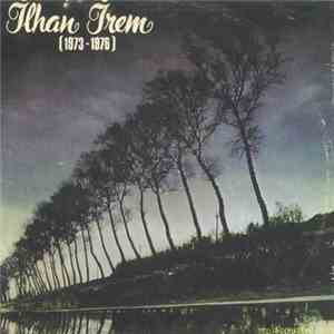İlhan İrem - 1973 - 1976