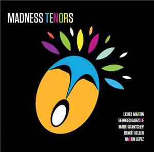 Madness Tenors - Be Jazz For Jazz