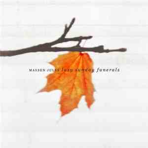 Marsen Jules - Lazy Sunday Funerals