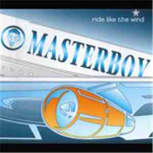 Masterboy - Ride Like The Wind