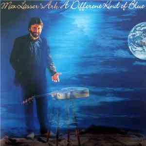 Max Lässer's Ark - A Different Kind Of Blue