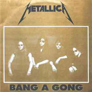 Metallica - Bang A Gong