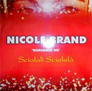 Nicole Brand - Remember Me (Scialalì Scialalà)