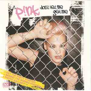 P!NK - Don't Let Me Get Me