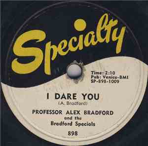 Professor Alex Bradford And The Bradford Specials - I Dare You / Without A  ...