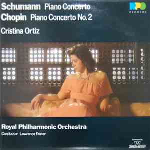 Robert Schumann, Frédéric Chopin, Cristina Ortiz, Lawrence Foster, The Roya ...