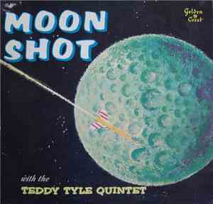 Teddy Tyle Quintet - Moon Shot