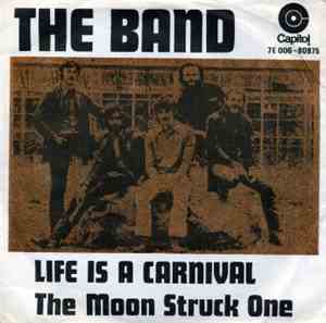 The Band - Life Is A Carnival