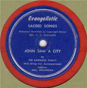 The Bartmess Family - John Saw A City / Postmarked For Heaven