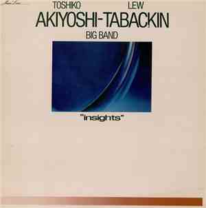 Toshiko Akiyoshi-Lew Tabackin Big Band - Insights