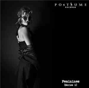 Various - Posthume Records - Feminines (Series 1)