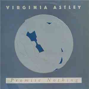 Virginia Astley - Promise Nothing