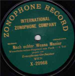 Zonophone-Orchester Wien - Nach Echter Weana Manier (Wienerliederwalzer-Pot ...