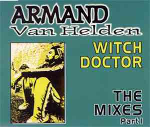 Armand Van Helden - Witch Doctor (The Mixes Part 1)