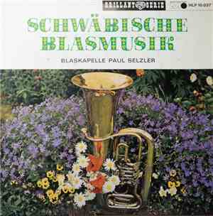 Blaskapelle Paul Selzler - Schwäbische Blasmusik