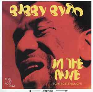 Bobby Byrd - On The Move (I Can't Get Enough)