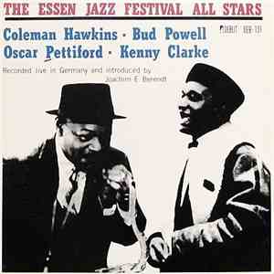 Coleman Hawkins • Bud Powell • Oscar Pettiford • Kenny Clarke - The Essen Jazz Festival All Stars